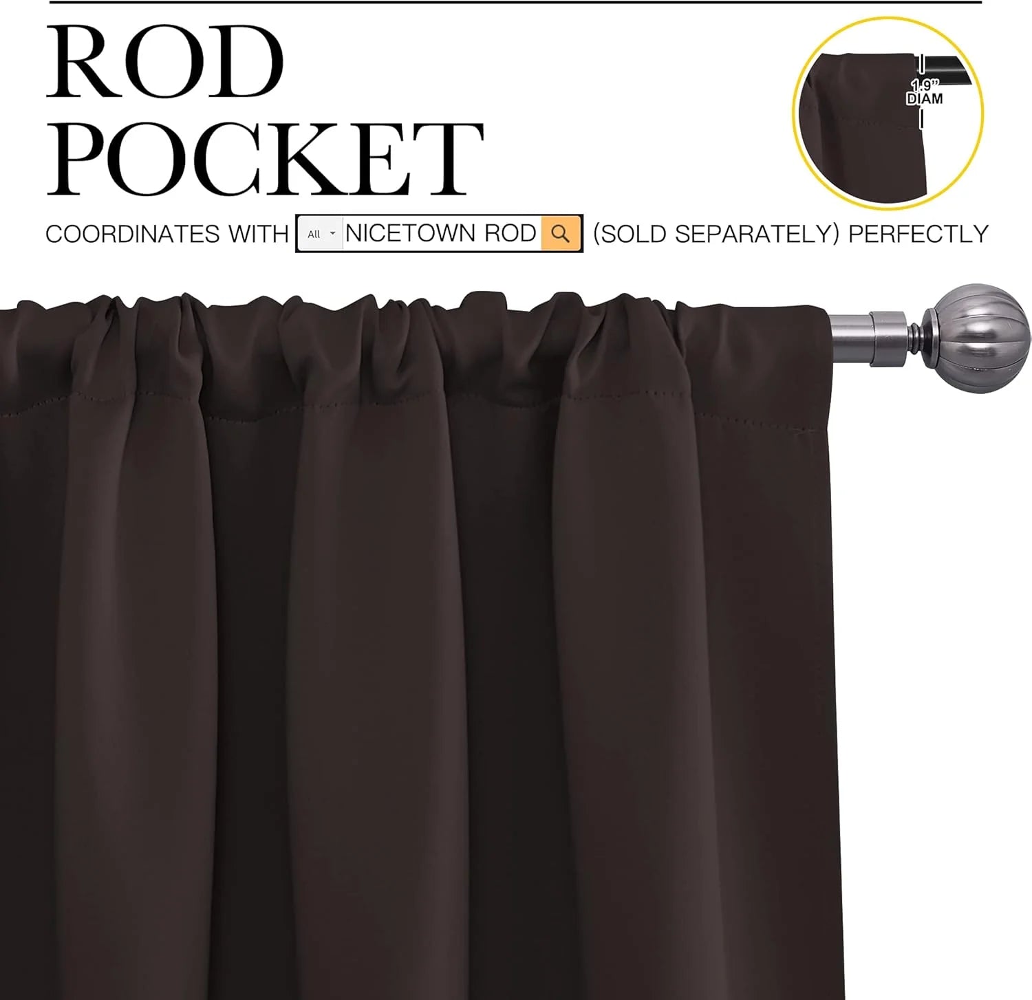 Dark brown rod pocket curtain on a brushed metal rod with decorative finial. Text describes rod pocket and 1.9" diameter.