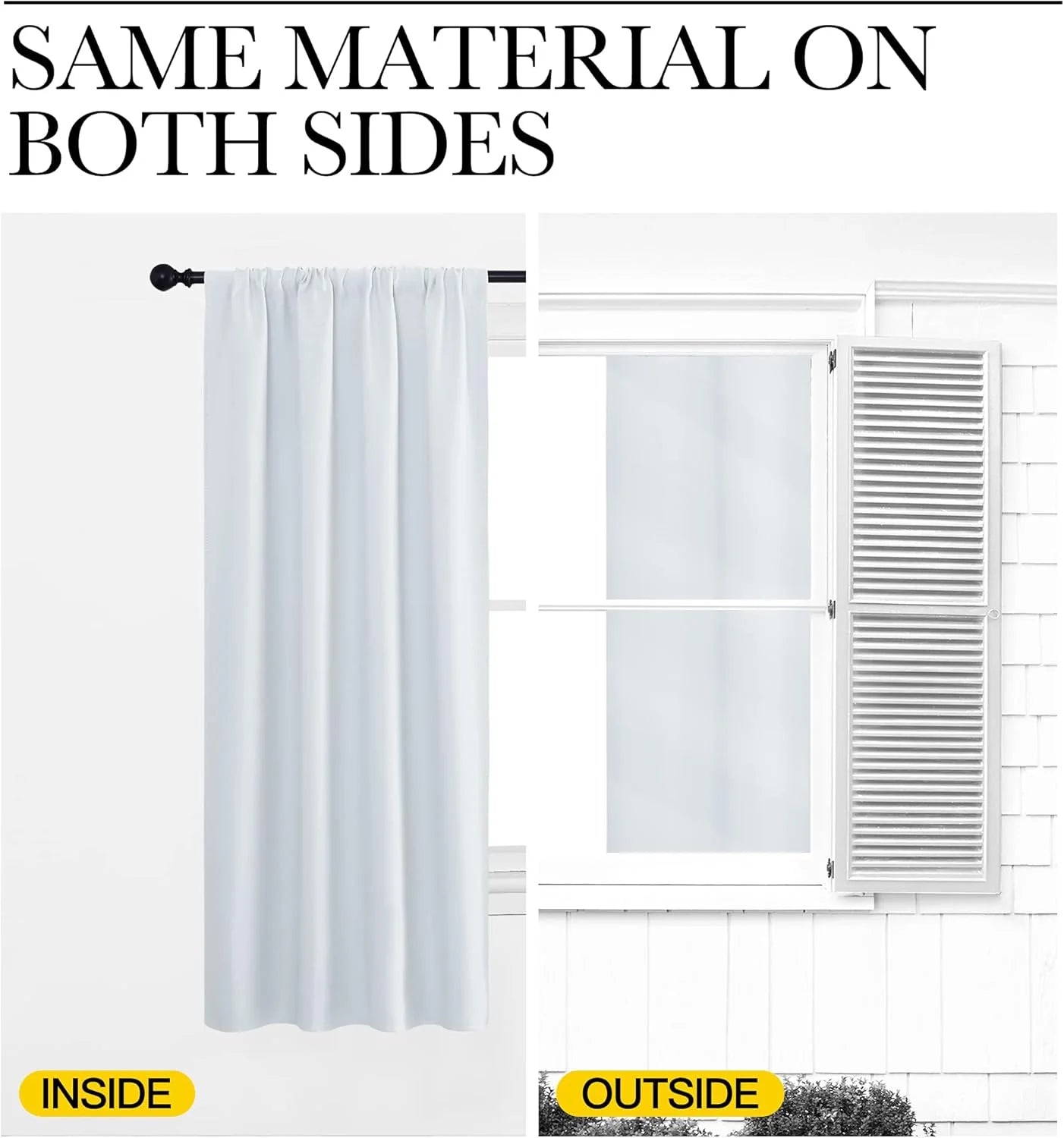White curtain panel shown inside and outside, with same material on both sides
